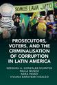 Prosecutors, Voters and The Criminalization of Corruption in Latin America: The Case of Lava Jato