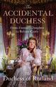 The Accidental Duchess: From Farmer's Daughter to Belvoir Castle