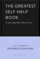 The Greatest Self-Help Book (is the one written by you): A Daily Journal for Gratitude, Happiness, Reflection and Self-Love