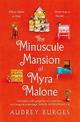 The Minuscule Mansion of Myra Malone