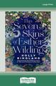 The Seven Skins of Esther Wilding (Large Print)