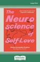 The Neuroscience of Self-LoveA : Raised (Large Print)