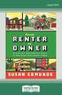 From Renter to Owner: Practical, innovative ways to buy your own home today (NZ Author/Topic) (Large Print)