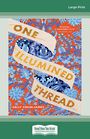 One Illumined Thread (Large Print)