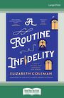 A Routine Infidelity: A run of the mill case escalates into murder (Large Print)