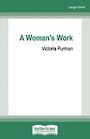 A Womans Work (Large Print)