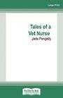 Tales of a Vet Nurse (NZ Author) (Large Print)