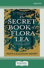 The Secret Book Of Flora Lea (Large Print)