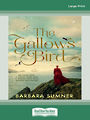 The Gallows Bird (NZ Author/Topic) (Large Print)