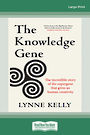 The Knowledge Gene: The incredible story of the supergene that gives us human creativity (Large Print)