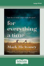 For Everything a Time (Large Print)