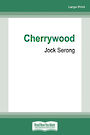 Cherrywood (Large Print)