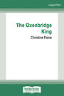 The Oxenbridge King (Large Print)