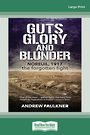 Guts Glory and Blunder: Noreuil, 1917 - The Forgotten Fight (Large Print)