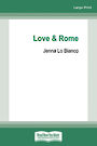 Love & Rome (Large Print)