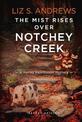 The Mist Rises Over Notchey Creek: Second Edition