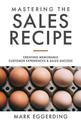 MASTERING THE SALES RECIPE: Creating Memorable Customer Experiences and Sales Success