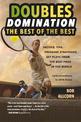 DOUBLES DOMINATION: THE BEST OF THE BEST TIPS, TACTICS AND STRATEGIES