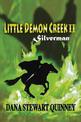 Little Demon Creek II: Silverman