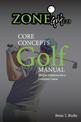 ZoneGolf123 Core Concepts: Simple Solutions for a Complex Game