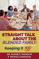 Straight Talk About The Blended Family: Keeping It "100"