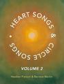 Heart Songs & Circle Songs: Volume 2