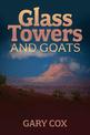 Glass Towers and Goats