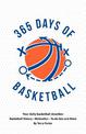 365 Days of Basketball: Your Daily Basketball Devotional -  Basketball History - Motivation - To-Do