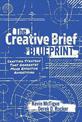 The Creative Brief Blueprint: Crafting Strategy That Generates More Effective Advertising