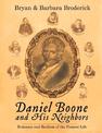 DANIEL BOONE AND HIS NEIGHBORS: Romance and Realism of the Pioneer Life