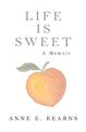 Life Is Sweet: A Memoir