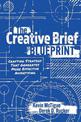 The Creative Brief Blueprint: Crafting Strategy That Generates More Effective Advertising