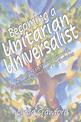 Becoming a Unitarian Universalist: Exploring Personal Growth, Philosophy, and Our Seven Principles