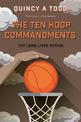 The Ten Hoop Commandments: Thy Lord Lives Within