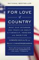 For Love of Country: What Our Veterans Can Teach Us About Citizenship, Heroism, and Sacrifice