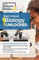 High School Biology Unlocked: Your Key to Understanding and Mastering Complex Biology Concepts