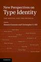 New Perspectives on Type Identity: The Mental and the Physical