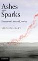 Ashes and Sparks: Essays On Law and Justice