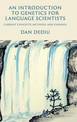 An Introduction to Genetics for Language Scientists: Current Concepts, Methods, and Findings