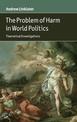 The Problem of Harm in World Politics: Theoretical Investigations