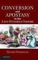 Conversion and Apostasy in the Late Ottoman Empire