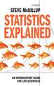 Statistics Explained: An Introductory Guide for Life Scientists