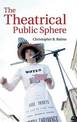 The Theatrical Public Sphere