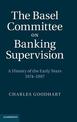 The Basel Committee on Banking Supervision: A History of the Early Years 1974-1997