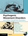 Psychogenic Movement Disorders and Other Conversion Disorders