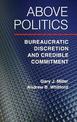 Above Politics: Bureaucratic Discretion and Credible Commitment