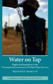 Water on Tap: Rights and Regulation in the Transnational Governance of Urban Water Services