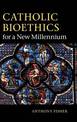 Catholic Bioethics for a New Millennium