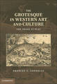 The Grotesque in Western Art and Culture: The Image at Play