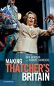 Making Thatcher's Britain